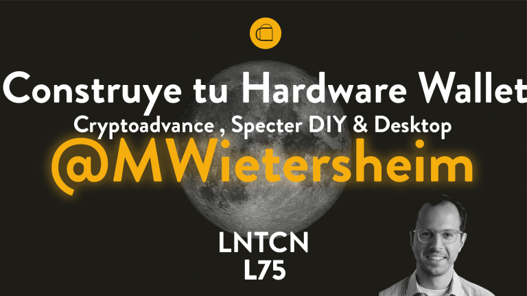L75 – Construye tu propia Hardware Wallet con Specter