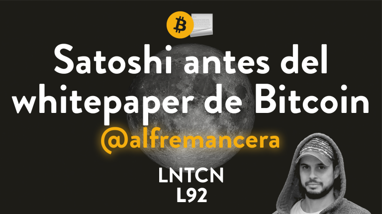 L92 – ¿Qué sabemos de Satoshi antes del whitepaper de Bitcoin?