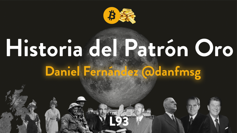 L93 – Historia del Patrón Oro con Daniel Fernández