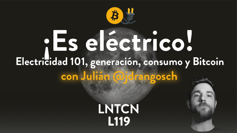 L119 – ¡Es Eléctrico! Qué es la electricidad y su relación con Bitcoin